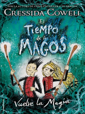 cover image of El tiempo de los magos. Vuelve la magia